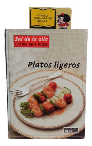 Platos Ligeros - Sal De La Olla - Cocina Para Todos - Tiempo