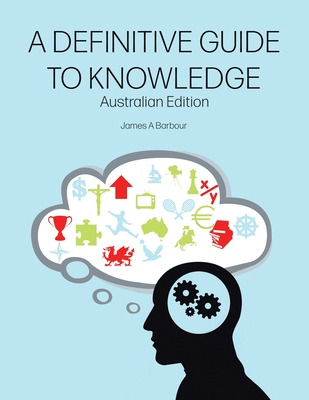 Libro A Definitive Guide To Knowledge: Australian Edition...