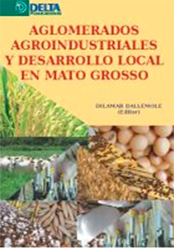 Libro Aglomerados Agroindustriales Y Desarrollo Local En ...