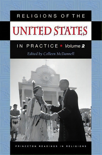 Religions Of The United States In Practice, Volume 2, De Colleen Mcdannell. Editorial Princeton University Press, Tapa Blanda En Inglés