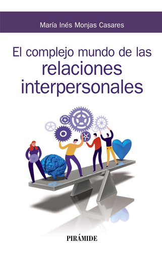 El Complejo Mundo De Las Relaciones Interpersonales -   - *