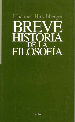 Breve Historia De La Filosofía Johannes Hirschberger Herder