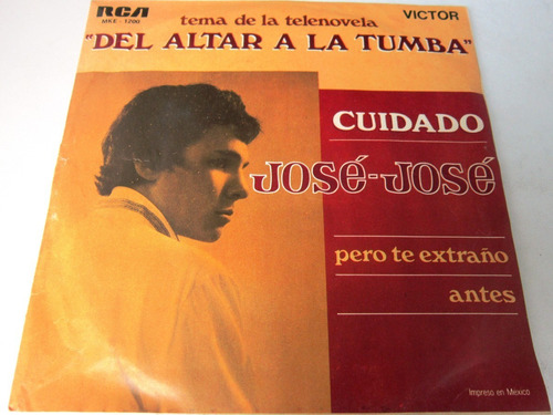 Jose Jose - Cuidado  Single 7  Lp