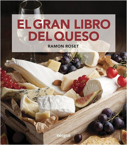 El Gran Libro Del Queso  (tapa Dura)