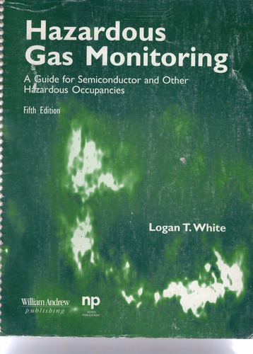 Hazardous Gas Monitoring,a Guide For Semiconductor And Other