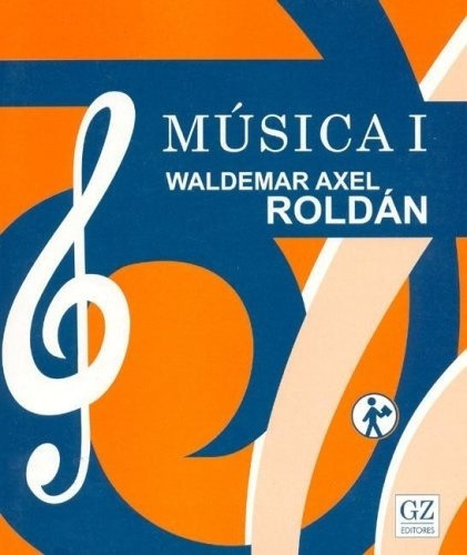 Musica 1 - Waldemar Axel Roldan