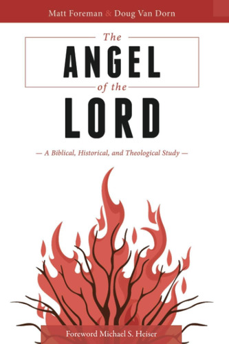 Libro: The Angel Of The Lord: A Biblical, Historical, And Th