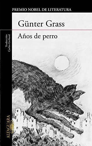 Aãâ±os De Perro (trilogãâa De Danzig 3), De Grass, Gunter. Editorial Alfaguara En Español