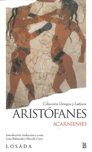 Acarnienses/l Griegos Y Latinos - Aristofanes - Losada     