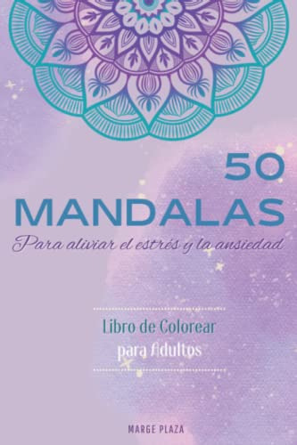 50 Mandalas Para Aliviar El Estres Y La Ansiedad Libro De Co