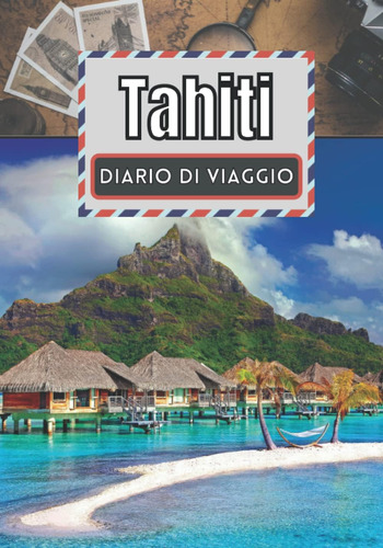 Libro: Diario Di Viaggio Tahiti: Storia Della Vacanza Da Com