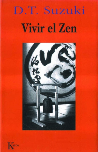 Vivir El Zen. D. T. Suzuki