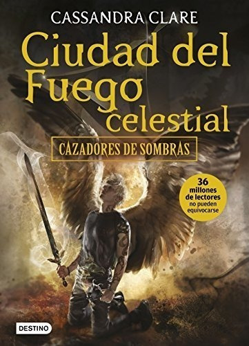 Ciudad Del Fuego Celestial: Cazadores De Sombras 6 (la Isla 