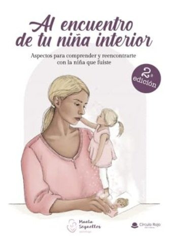 Libro Al Encuentro De Tu Niña Interior De Marta Segrelles Fe