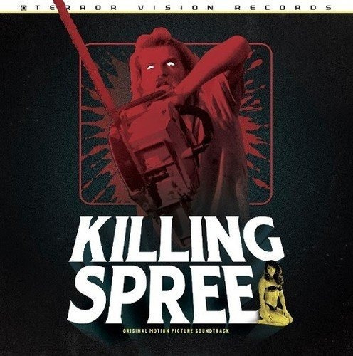 Lp Killing Spree (original Motion Picture Soundtrack) -...