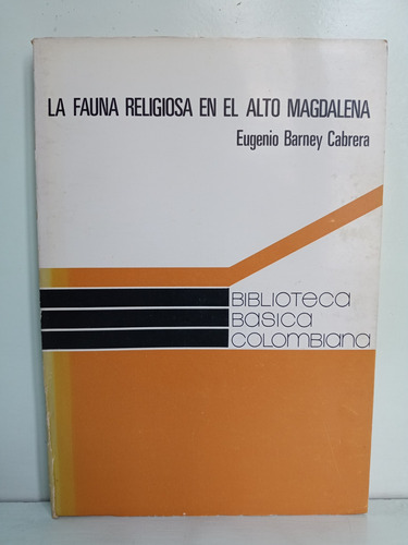 Antropología - La Fauna Religiosa En El Alto Magdalena