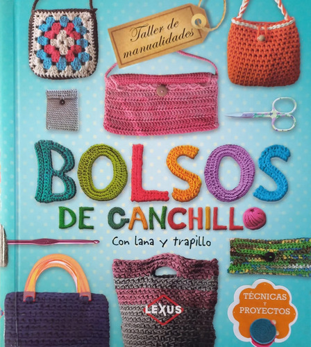 Bolsos De Ganchillo Con Lana Y Trapillo