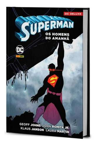 Superman: Os Homens Do Amanha: Superman: Os Homens Do Amanha, De Geoff Johns, John Romita Jr.. Série Superman, Vol. Único. Editora Panini Brasil Ltda, Capa Dura, Edição 2023 Em Português, 2023