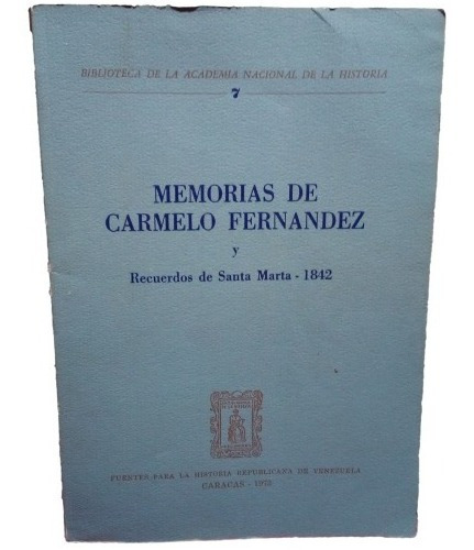 Memorias De Carmelo Fernandez Y Recuerdos De Santa Marta