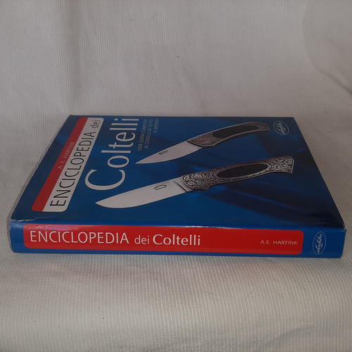 Enciclopedia Dei Coltelli Anton E Hartink Idea Libri