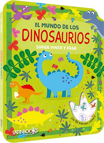 Super Pinta Y Pega - El Mundo De Los Dinosaurios
