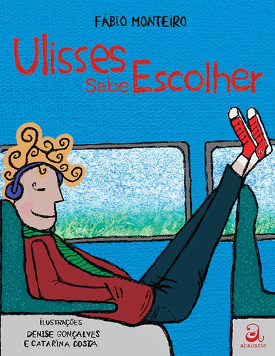 Ulisses sabe escolher, de Monteiro, Fábio. Editora Compor Ltda., capa mole em português, 2017