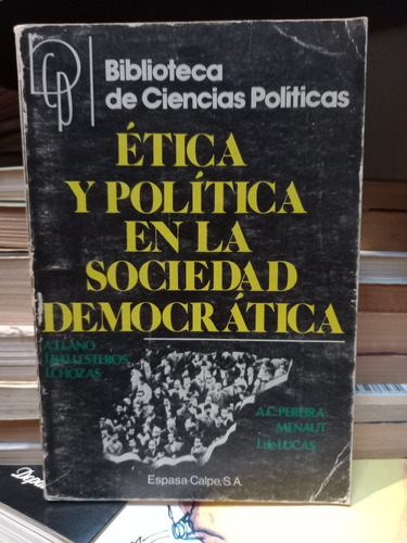 Ética Y Política En La Sociedad Democrática. Llano. Chozas.