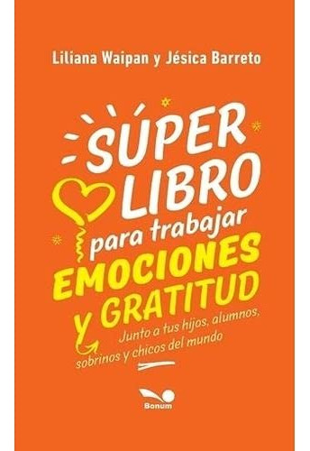 Super Libro Para Trabajar Emociones Y Gratitud - Waipan Lili