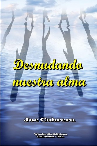 Libro Desnudando Nuestra Alma (wie) (edición En Español)
