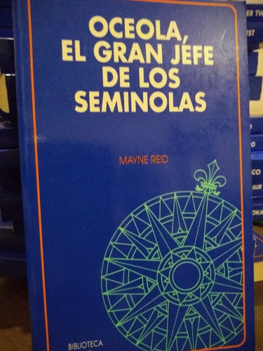 Oceola, El Gran Jefe De Los Seminolas M. Reid Bib. Juvenil