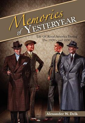 Libro Memories Of Yesteryear: Life Of Rural America Durin...