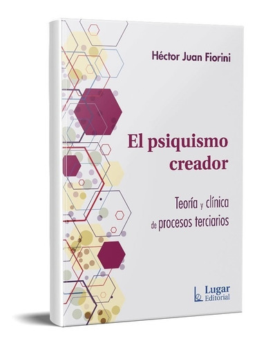 Psiquismo Creador Héctor Juan Fiorini (lu)