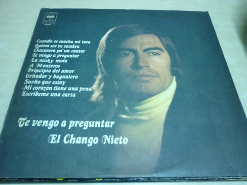 El Chango Nieto  Te Vengo A Preguntar Vinilo Impecable