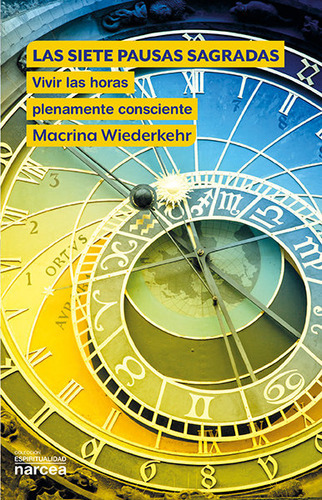 Las siete pausas sagradas, de Wiederkehr, Macrina. Editorial Narcea Ediciones, tapa blanda en español