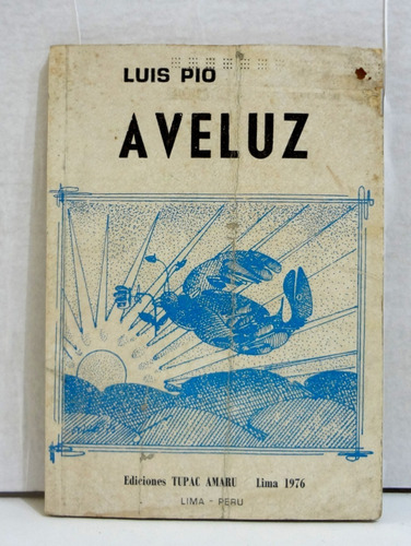 Aveluz Luis Pio 1976 Tupac Amaru - Autografiado