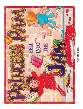 Libro Princess Pam Fell Into The Jam - Egan, Cecilia