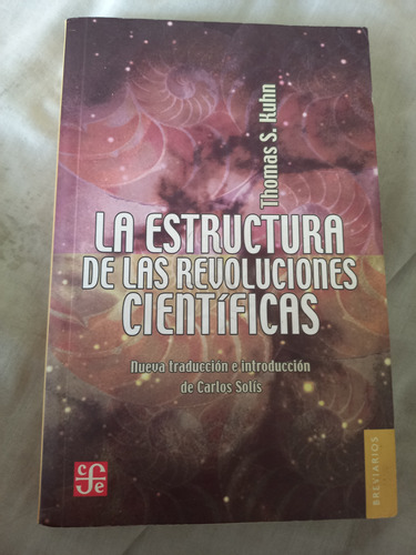 La Estructura De Las Revoluciones Cientificas. Thomas Kuhn.