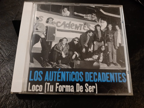 Cd Los Auténticos Decadentes - Loco (tu Forma De Ser) (Usado)