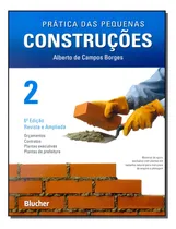 Comprar Praticas Das Pequenas Construcoes - Vol.02: Prática Das Pequenas Construções, De Borges, Alberto De Campos. Série Engenharia, Vol. Civil. Editora Blucher, Capa Mole, Edição Civil Em Português, 20