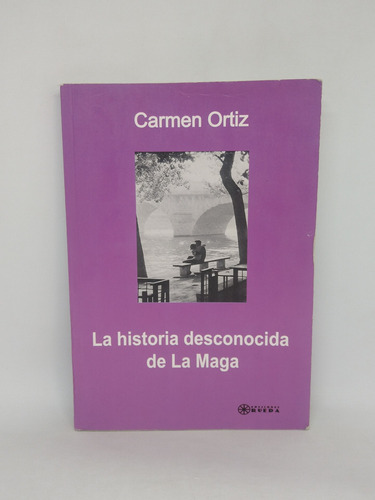 La Historia Desconocida De La Maga Carmen Ortiz