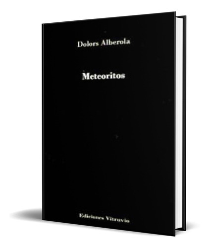 Meteorios, De Dolors Alberola. Editorial Vitruvio, Tapa Blanda En Español, 2013