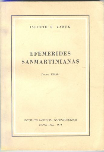 Efemérides Sanmartinianas - Jacinto R. Yaben.