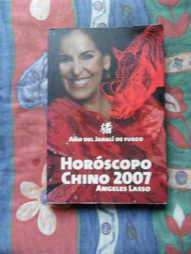 Libro Horóscopo Chino 2007 Por Ángeles Lasso Cs