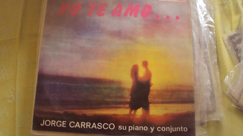 Vinilo Lp Jorge Carrasco Yo Te Amo Chileno