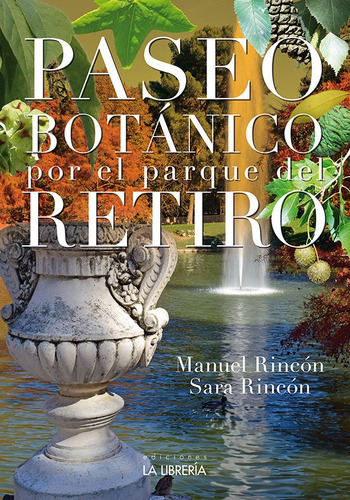 Paseo botÃÂ¡nico por el parque del Retiro, de Rincón, Manuel. Editorial Ediciones La Libreria, tapa blanda en español