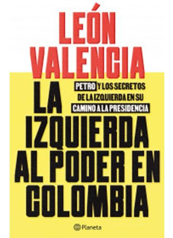 Libro La Izquierda Al Poder En Colombia