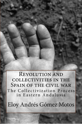 Libro: Revolution And Collectivities In The Spain Of The The