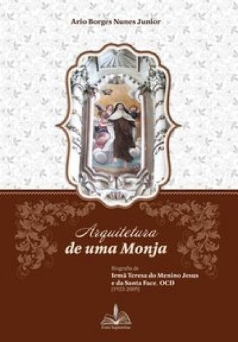 Arquitetura De Uma Monja, De Junior, Ario Borges Nunes. Editora Fons Sapientiae Em Português