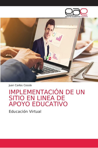 Libro: Implementación De Un Sitio En Linea De Apoyo Educativ