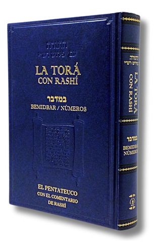 La Torá Con Rashí Bemidbar Números Español, Hebreo Y Onkelos